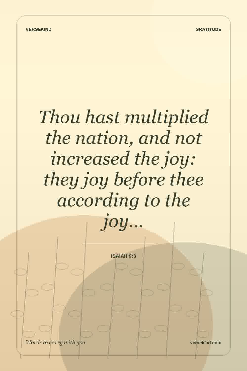 Thou hast multiplied the nation, and not increased the joy: they joy before thee according to the joy… — Isaiah 9:3