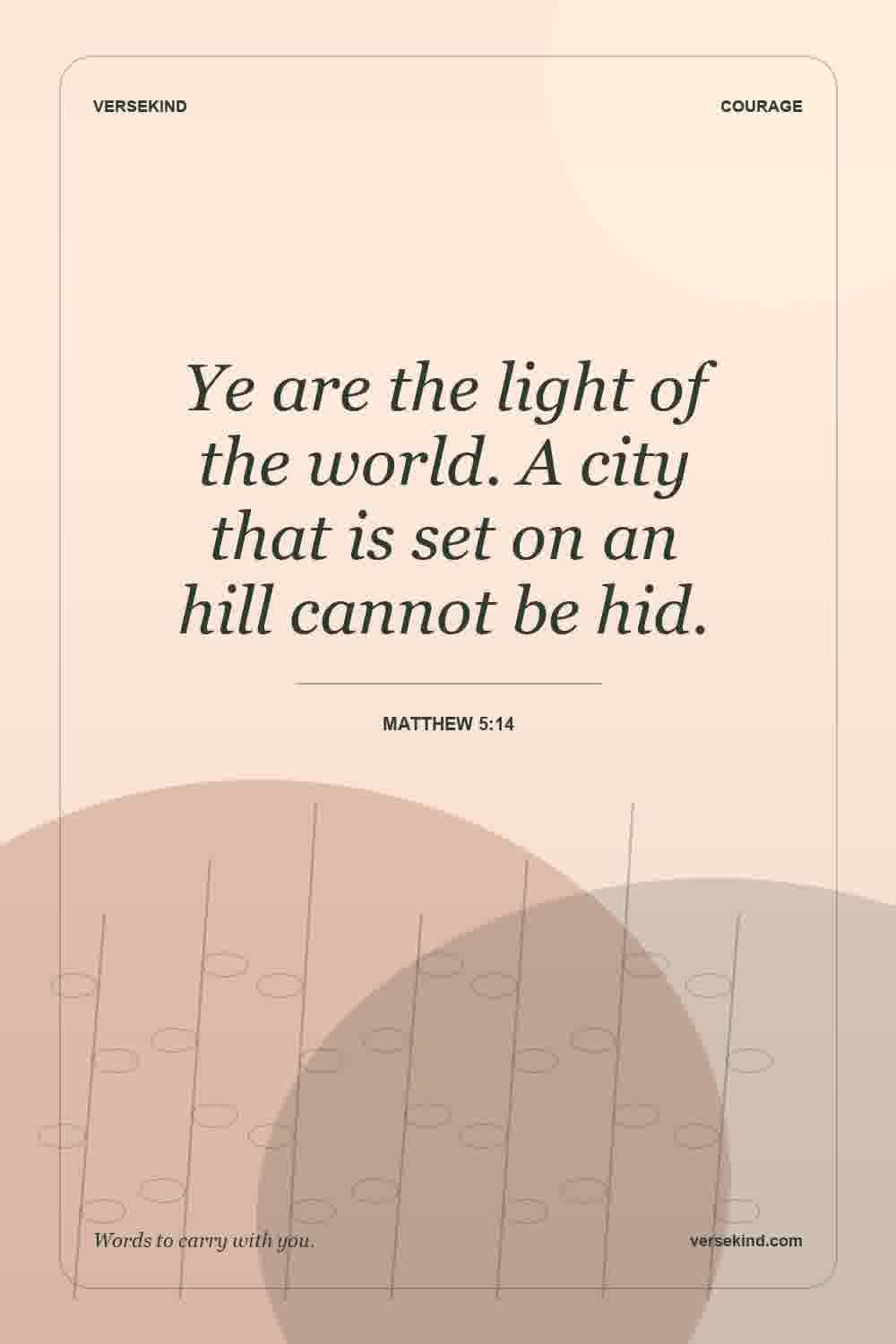 Ye are the light of the world. A city that is set on an hill cannot be hid. — Matthew 5:14