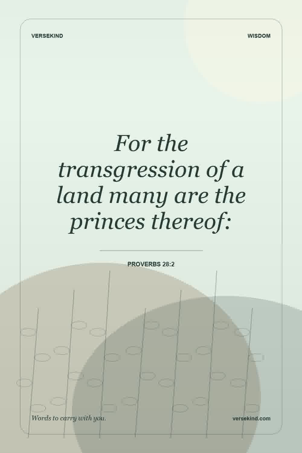 For the transgression of a land many are the princes thereof: — Proverbs 28:2
