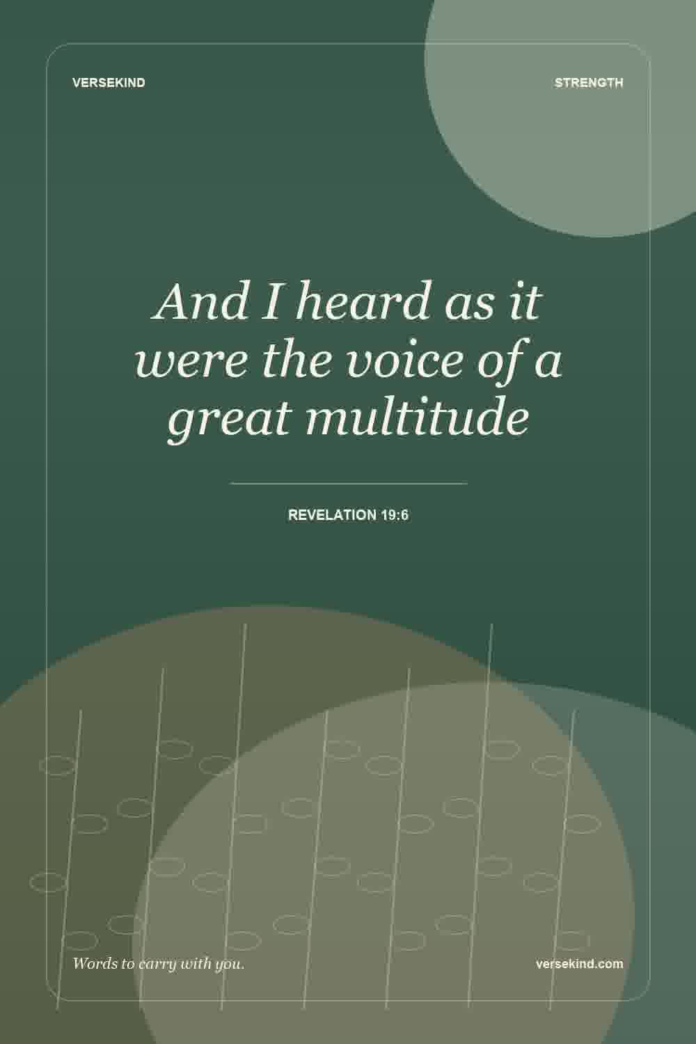 And I heard as it were the voice of a great multitude — Revelation 19:6